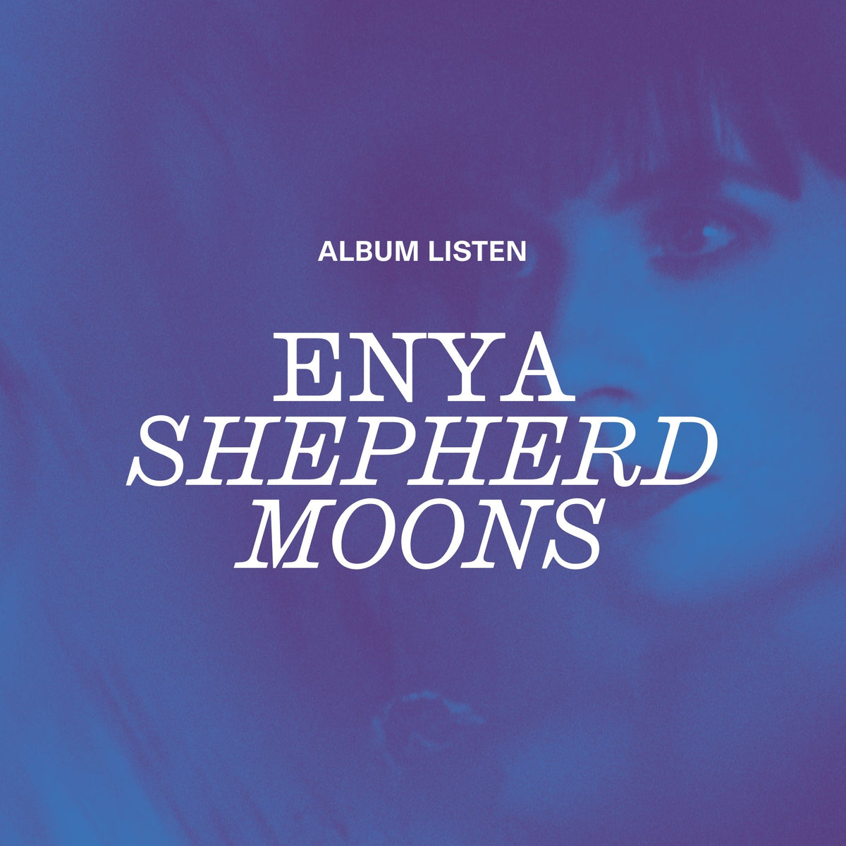 Mono Space • Album Listen: Enya “Shepherd Moons”