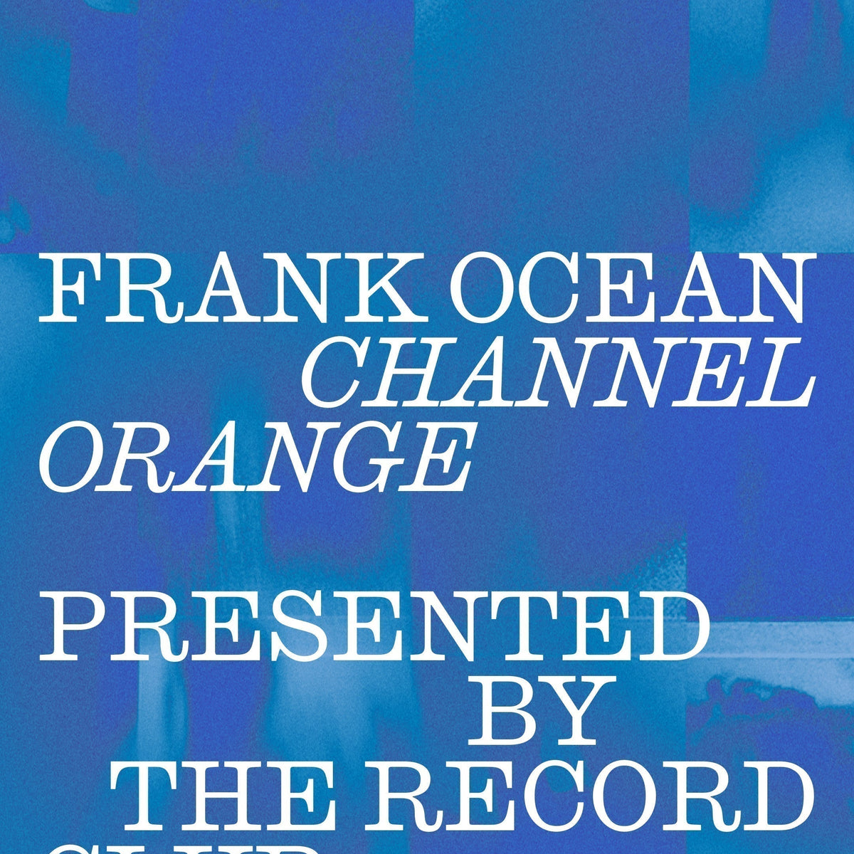 Mono Space • Channel Orange, Presented by The Record Club